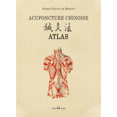 Acupuncture chinoise atlas (SOULIE DE MORANT)(Brožovaná)