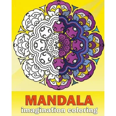 Mandala Imagination Coloring: Artists' Coloring Book, Inspire Creativity, Craft & Hobbies, Coloring Designs for Adults - Creative Color Your Imagina | Peter Raymond