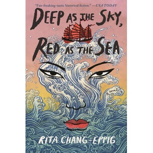 Deep as the Sky, Red as the Sea | Chang-Eppig, Rita (ISBN: 9781639734085)