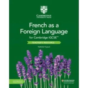 Cambridge IGCSE (TM) French as a Foreign Language Teacher's Resource with Digital Access | Nathalie Fayaud (ISBN: 9781108591027)