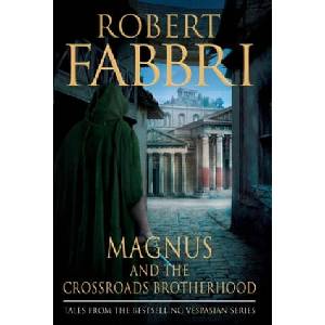 Magnus and the Crossroads Brotherhood | Robert Fabbri (ISBN: 9781838950439)