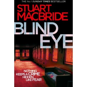 Blind Eye | Stuart MacBride (ISBN: 9780007342570)