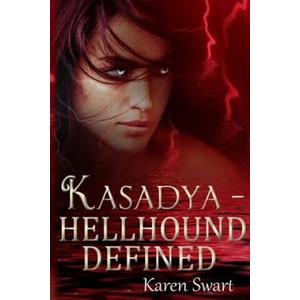 Kasadya Hellhound Defined | Karen Swart (ISBN: 9781503024311)