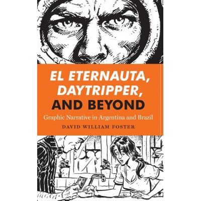 El Eternauta, Daytripper, and Beyond | David William Foster