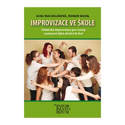 Improvizace ve škole - Roman Musil, Jana Machalíková