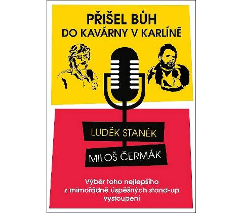 Přišel bůh do kavárny v Karlíně ...