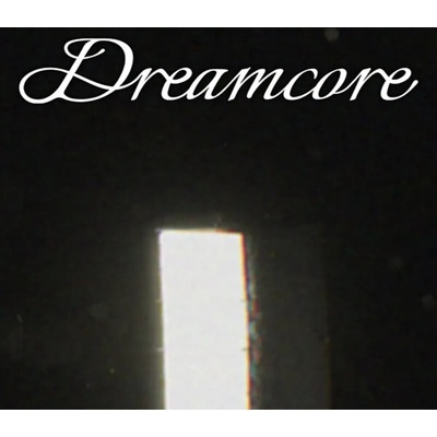 Dreamcore