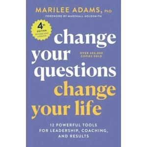 Change Your Questions, Change Your Life, 4th Edition | E04 (ISBN: 9781523091034)