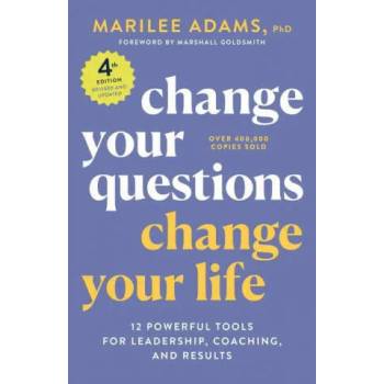 Change Your Questions, Change Your Life, 4th Edition