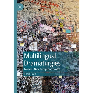 Multilingual Dramaturgies | Kasia Lech (ISBN: 9783031406232)
