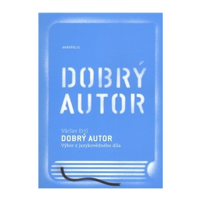Dobrý autor - Výbor z jazykovědného díla - Václav Ertl