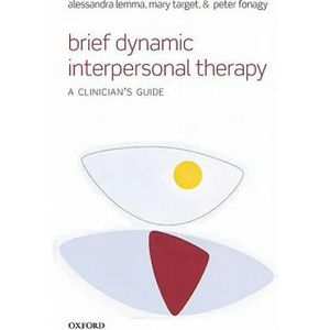 Brief Dynamic Interpersonal Therapy | Alessandra Lemma, Mary Target, Peter Fonagy (2011)