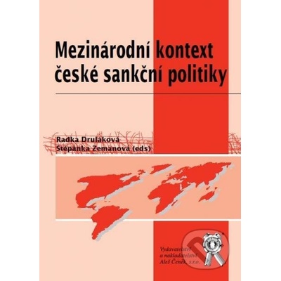 Mezinárodní kontext české sankční politiky - Štěpánka Zemanová, Radka Druláková
