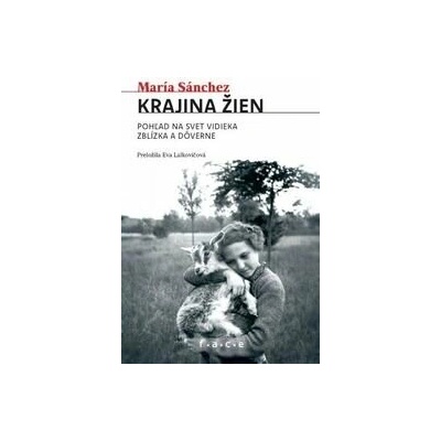 Krajina žien. Pohľad na svet vidieka zblízka a dôverne - María Sánchez
