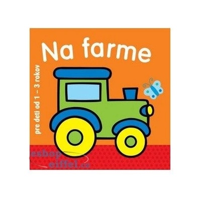 Na farme - pre deti od 1 do 3 rokov autor