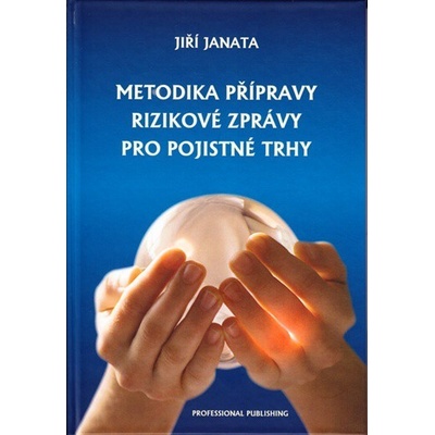 Metodika přípravy rizikové zprávy pro pojistné trhy - Jiří Janata