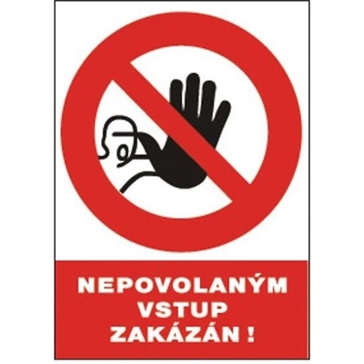 ČERVA Tabulka bezpečnostní - Nepovolaným vstup zakáz 9903001299999