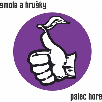 Smola a Hrušky - Palec hore - CD