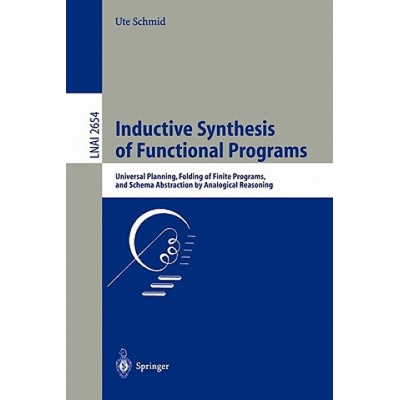 Inductive Synthesis of Functional Programs | U. Schmid