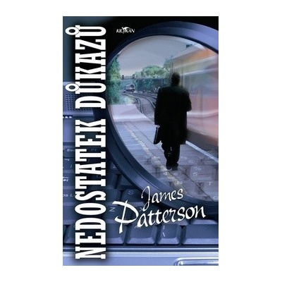 Nedostatek důkazů - James Patterson