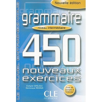 Grammaire 450 Nouveaux Exercices Intermediaire
