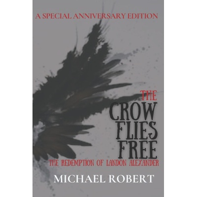 Independently Published Crow Flies Free | Michael Robert