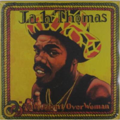 Nah Fight Over Woman - Jah Thomas LP