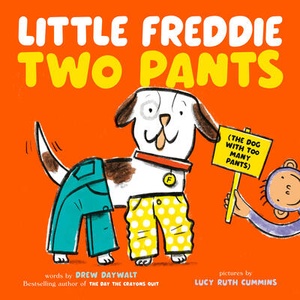 Little Freddie Two Pants | Lucy Ruth Cummins (ISBN: 9780593691427)