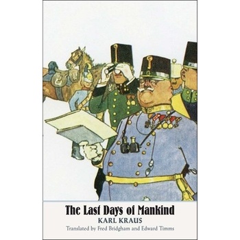 The Last Days of Mankind: The Complete Text Kraus Karl