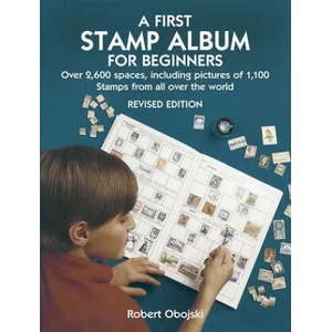 First Stamp Album for Beginners | Robert Obojski (ISBN: 9780486441139)