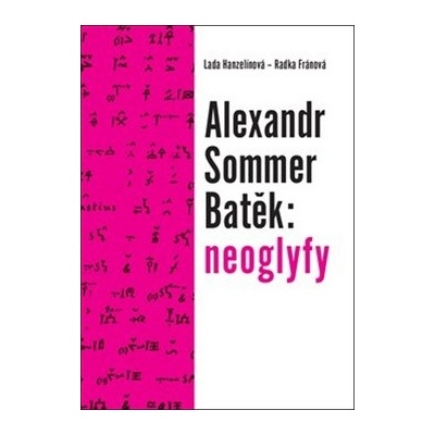 Alexandr Sommer Batěk: neoglyfy