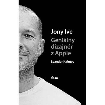 Jony Ive - Leander Kahney