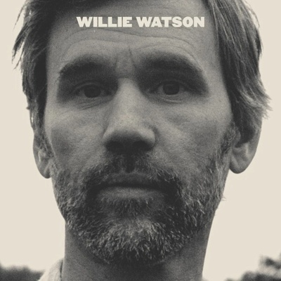 Willie Watson - Willie Watson LP