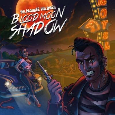 Milwaukee Wildmen - BLOODMOON SHADOW CD