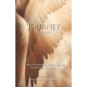 Journey of the Angels: The story of creation that's never been told, now told by a real angel. | Linda Benyo Hoppe, Jean Tinder, Geoffrey Hoppe (ISBN: 9781712672990)