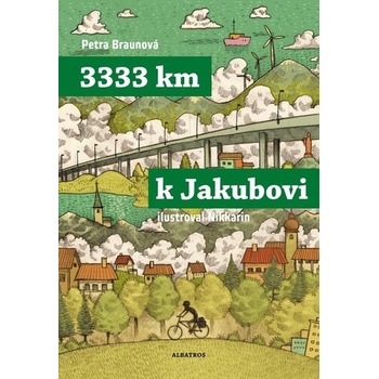 3333 km k Jakubovi - Petra Braunová