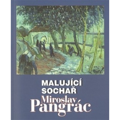 Malující sochař Miroslav Pangrác