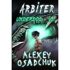 Arbiter (Underdog Book #7) | Alexey Osadchuk (ISBN: 9788076194137)