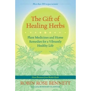 Gift of Healing Herbs | Robin Rose Bennett (ISBN: 9781583947623)