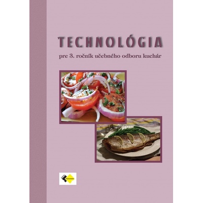 TECHNOLÓGIA pre 3. ročník UO kuchár