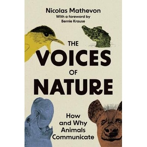 Voices of Nature | Nicolas Mathevon, Bernard L. Krause (ISBN: 9780691236759)
