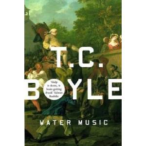 Water Music | T. C. Boyle (ISBN: 9781862071551)