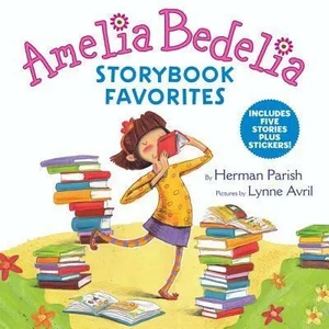 Amelia Bedelia Storybook Favorites: Includes 5 Stories Plus Stickers! | Herman Parish, Lynne Avril (ISBN: 9780062883018)