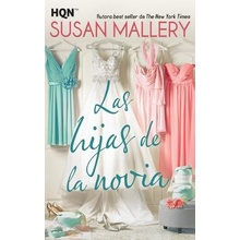 Las Hijas de la Novia Mallery SusanPaperback