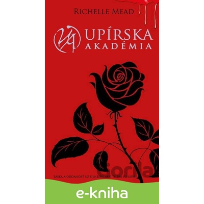 Upírska akadémia - Richelle Mead