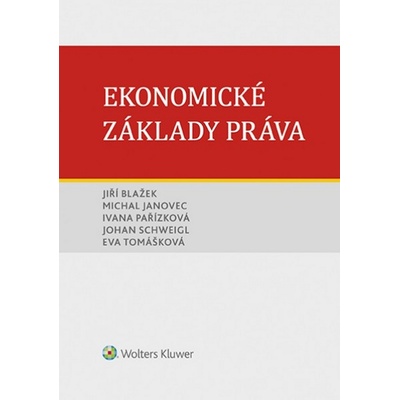 Ekonomické základy práva - Jiří Blažek, Michal Janovec, Ivana Pařízková