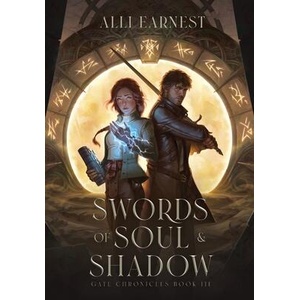 Swords of Soul and Shadow (A Science Fantasy Romance Series) | Alli Earnest (ISBN: 9798988329282)