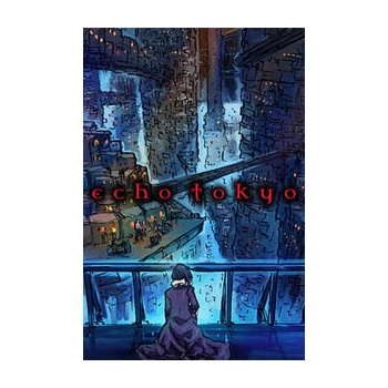 Echo Tokyo: An Intro
