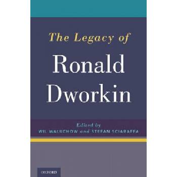 Legacy of Ronald Dworkin | Wil Waluchow