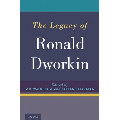Legacy of Ronald Dworkin | Wil Waluchow